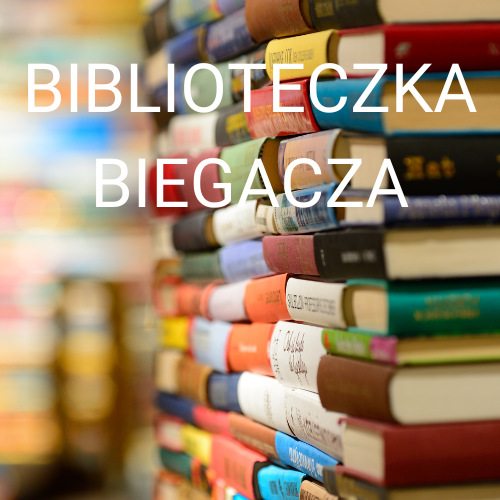 BIBLIOTECZKA BIEGACZA - BIEGANIE