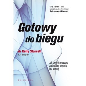 „Gotowy do&nbsp;biegu” dr&nbsp;Kelly Starrett