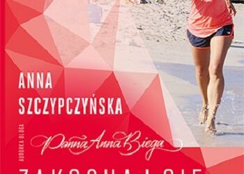 Biblioteczka biegacza panna anna biega zakochaj sie w bieganiu b iext48120468 350x250 - Biblioteczka biegacza